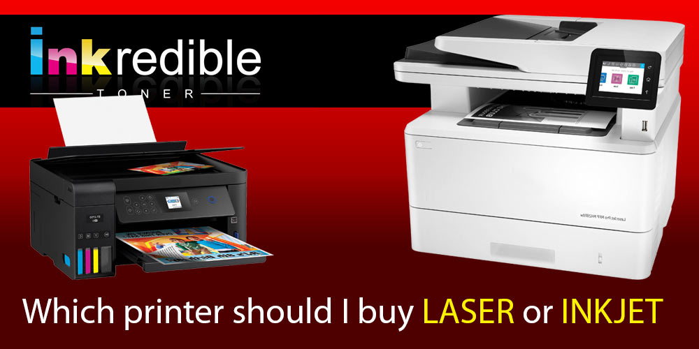 Laser printer or inkjet